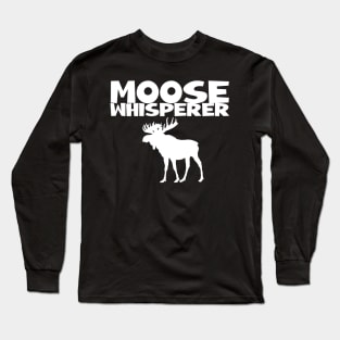 Moose Whisperer Long Sleeve T-Shirt